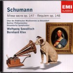 Wiederveröffentlichung 2004 EMI 5 85820 2 1 CD © 1987/1983 Schumann: Messe c-moll op. 147 . Requiem op. 148 Shirai . Seiffert . Rootering . Fischer-Dieskau . Donath - Gedda . Soffel Der Chor des Städtischen Musikvereins zu Düsseldorf Berliner Philharmoniker . Düsseldorfer Symphoniker Wolfgang Sawallisch . Bernhard Klee