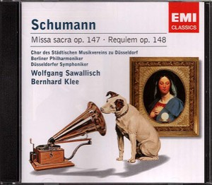 2004 - Wiederveröffentlichung 2004 EMI 5 85820 2 1 CD © 1987/1983 Schumann: Messe c-moll op. 147 . Requiem op. 148 Shirai . Seiffert . Rootering . Fischer-Dieskau . Donath - Gedda . Soffel Städtischer Musikverein zu Düsseldorf Berliner Philharmoniker . Düsseldorfer Symphoniker Wolfgang Sawallisch . Bernhard Klee