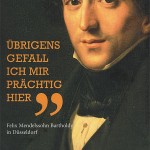 Titel und Plakat der Düsseldorfer Mendelssohn-Ausstellung 2009 zum Mendelssohn-Jahr im Heinrich- Heine-Institut der Stadt Düsseldorf. Kuratoren: Frau Dr. Roth u. Prof. Dr. Kortländer