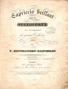 Felix Mendelssohn Bartholdy: Titelblatt von "Capriccio brillant" für Klavier und großes Orchester aus Musikvereins-Notenarchiv (Heinrich-Heine-Institut)